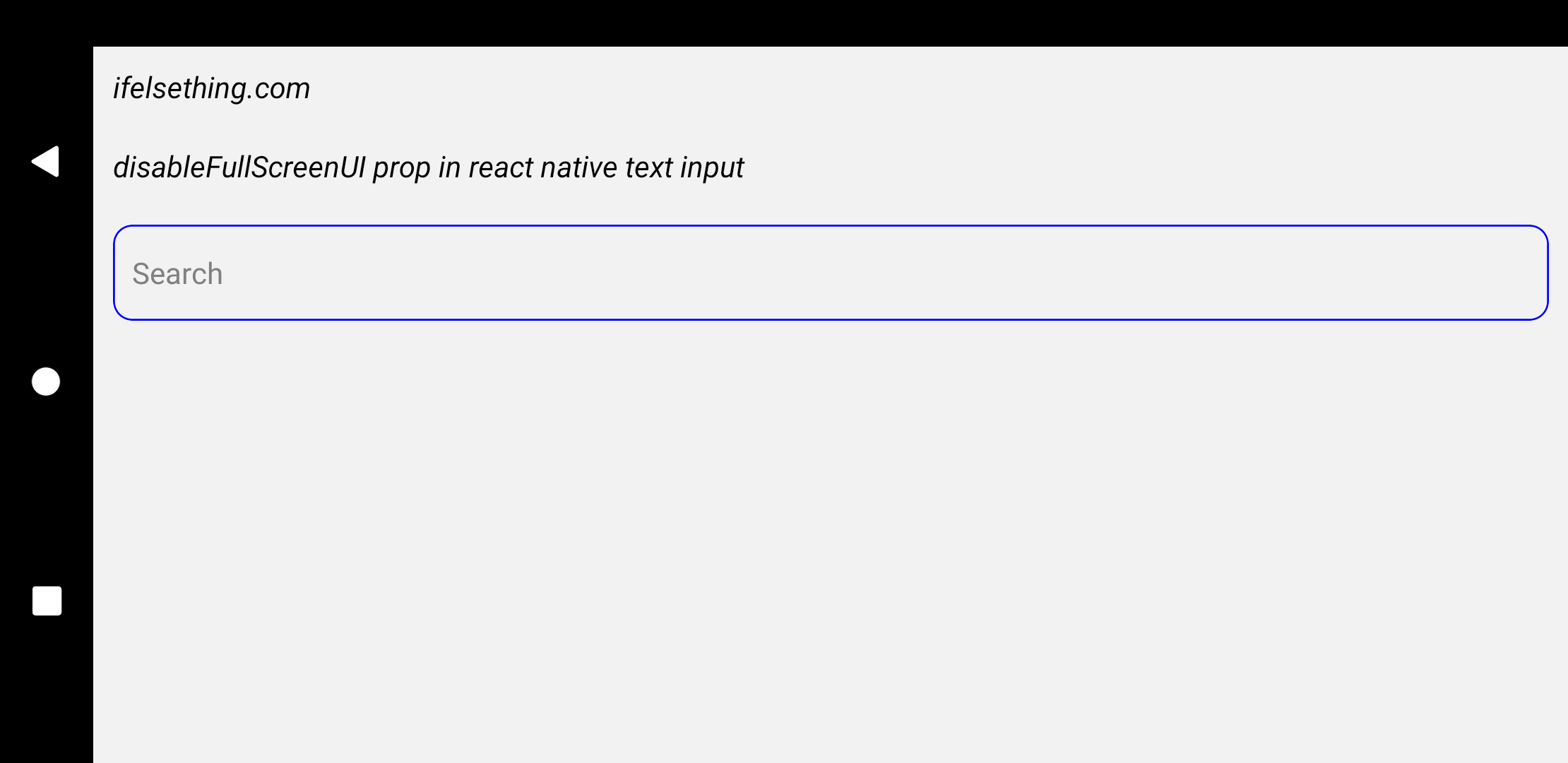 Disable Full Screen Text Input Mode in React Native